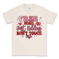 Natural free hugs just kidding don't touch me Classic Tee - MaliasSmallBusiness