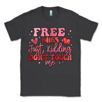 Smoke free hugs just kidding don't touch me Classic Tee - MaliasSmallBusiness