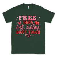Sports Green free hugs just kidding don't touch me Classic Tee - MaliasSmallBusiness