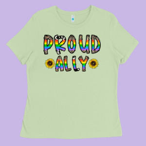 Proud Ally Ladies Tee Designed By Cowhidedigitalart