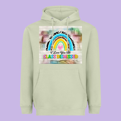 I Love You All Class Dismissed Heavyweight Hoodie Designed By Tumblerdesignbyshophia