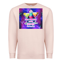 Pale Pink pour decisions make great memories Premium Sweatshirt - TumblerDesignByShophia