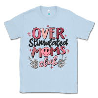 Dusty Blue over stimulated moms club Classic Tee - MaliasSmallBusiness