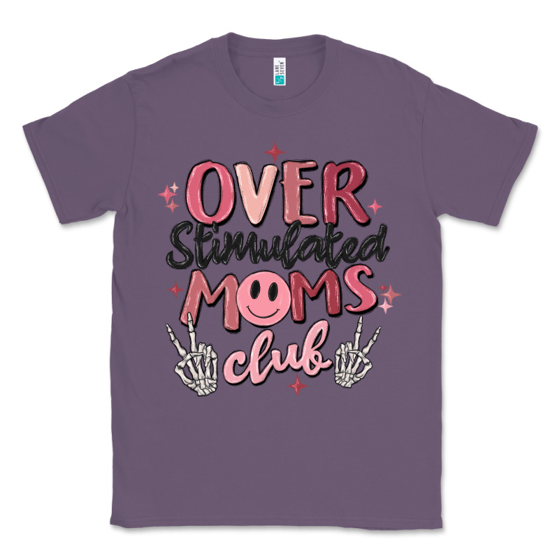 Over Stimulated Moms Club Classic Tee by MaliasSmallBusiness | Teevron