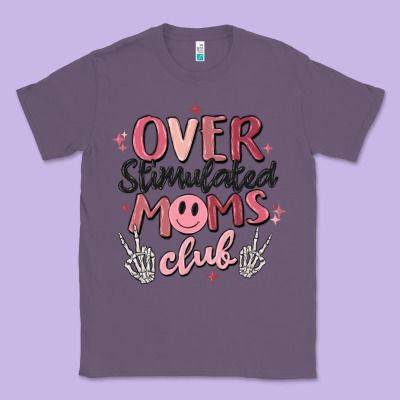 Over Stimulated Moms Club Classic Tee Designed By Maliassmallbusiness