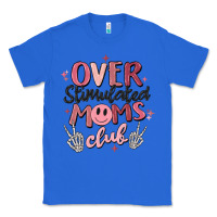 True Royal over stimulated moms club Classic Tee - MaliasSmallBusiness
