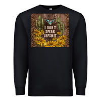 Black i don't speak dipshit Premium Sweatshirt - TumblerDesignByShophia