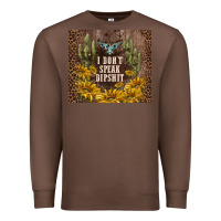 Chestnut i don't speak dipshit Premium Sweatshirt - TumblerDesignByShophia