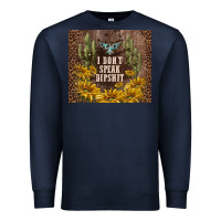 Navy i don't speak dipshit Premium Sweatshirt - TumblerDesignByShophia