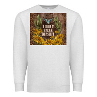Oatmeal Heather i don't speak dipshit Premium Sweatshirt - TumblerDesignByShophia