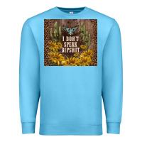 Ocean Blue i don't speak dipshit Premium Sweatshirt - TumblerDesignByShophia