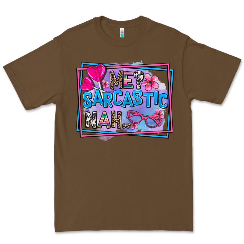 Me Sarcastic Nah Premium Tee by AdoDesignShop | Teevron