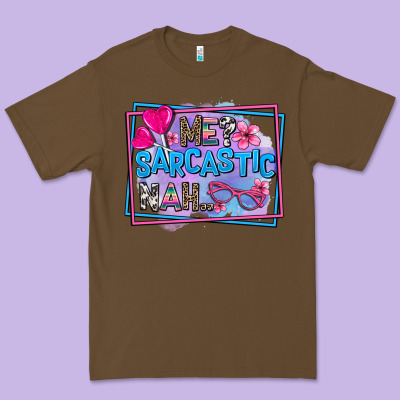 Me Sarcastic Nah Premium Tee Designed By Adodesignshop