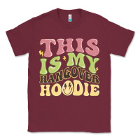 Burgundy this is my hangover Classic Tee - MaliasSmallBusiness