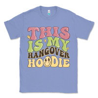 Colony Blue this is my hangover Classic Tee - MaliasSmallBusiness