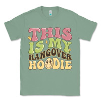 Sage this is my hangover Classic Tee - MaliasSmallBusiness