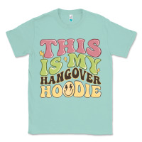 Seafoam this is my hangover Classic Tee - MaliasSmallBusiness