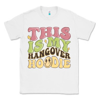 White this is my hangover Classic Tee - MaliasSmallBusiness