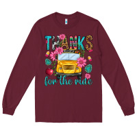 Burgundy thanks for the ride Long Sleeve Tee - NancyCooperArtShop