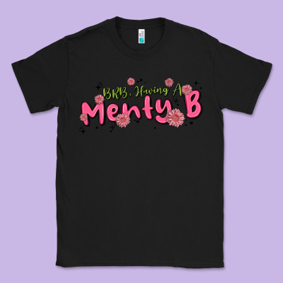 Having A Menty B, Cute And Trendy Classic Tee Designed By Maliassmallbusiness
