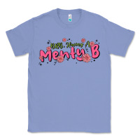 Colony Blue having a menty b, cute and trendy Classic Tee - MaliasSmallBusiness