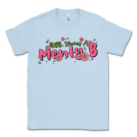 Dusty Blue having a menty b, cute and trendy Classic Tee - MaliasSmallBusiness