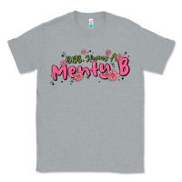 Heather Grey having a menty b, cute and trendy Classic Tee - MaliasSmallBusiness