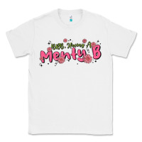 White having a menty b, cute and trendy Classic Tee - MaliasSmallBusiness