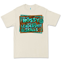 Bone i am not bossy i just have leadership skills Premium Tee - AdoDesignShop