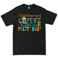 Black i am holding a cup of coffee so yeah iam pretty bu Premium Tee - AdoDesignShop