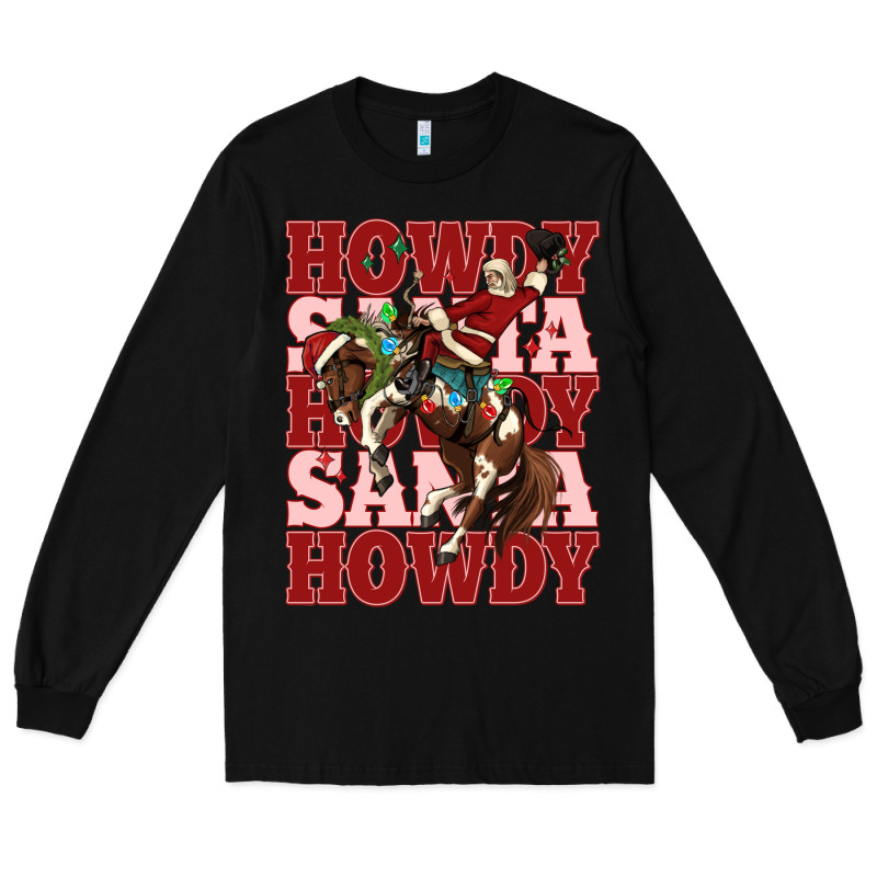 Howdy Santa Cowboy Christmas Long Sleeve Tee by MaliasSmallBusiness | Teevron