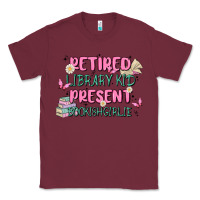 Burgundy retired library kid present bookish girlie Classic Tee - MaliasSmallBusiness