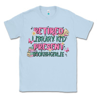 Dusty Blue retired library kid present bookish girlie Classic Tee - MaliasSmallBusiness