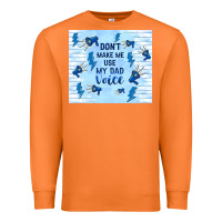 Carrot don't make me use my dad voice Premium Sweatshirt - TumblerDesignByShophia