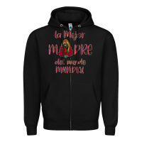 Black La mejor Madre Del Mundo Mundial Zipper Hoodie - Bettercallsaul