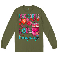 Army Green iced coffee is my love language Long Sleeve Tee - NancyCooperArtShop