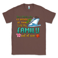 Chestnut there's nowhere else i'd rather be than with my fa Classic Tee - MaliasSmallBusiness