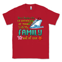 Red there's nowhere else i'd rather be than with my fa Classic Tee - MaliasSmallBusiness