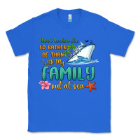 True Royal there's nowhere else i'd rather be than with my fa Classic Tee - MaliasSmallBusiness