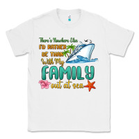 White there's nowhere else i'd rather be than with my fa Classic Tee - MaliasSmallBusiness