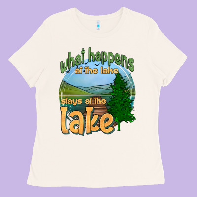 What Happens At The Lake Stays At The Lake Ladies Tee Designed By Hra Design Shop