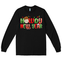 Black howdy new year Long Sleeve Tee - MaliasSmallBusiness