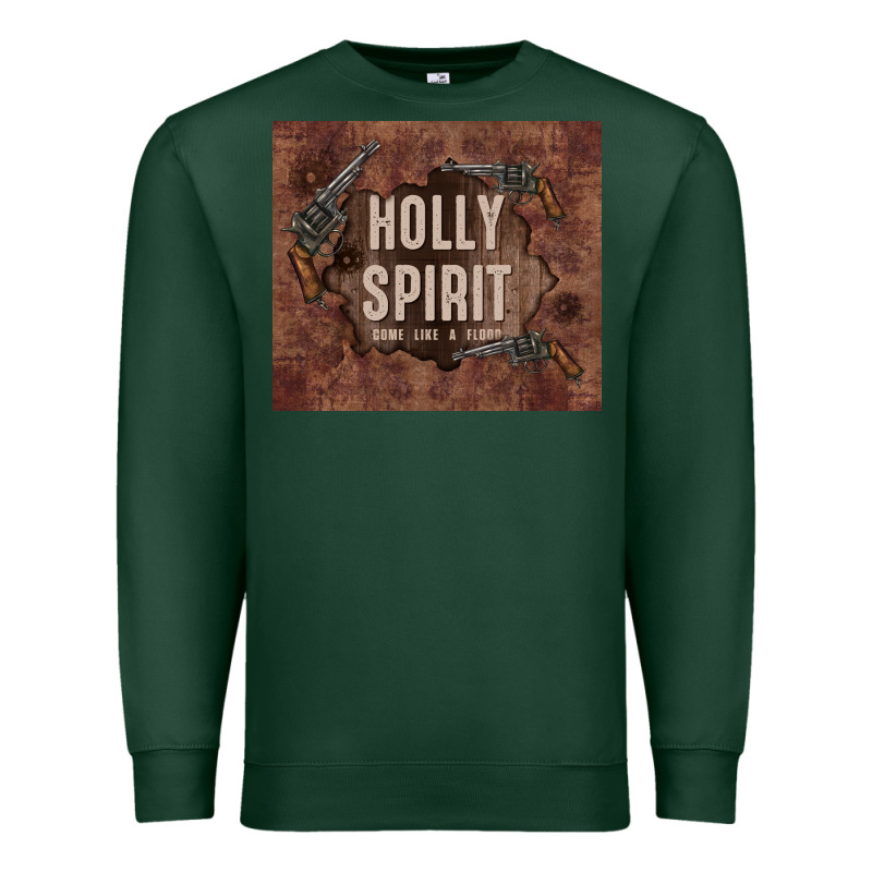 Holly Spirit Come Like A Flood Premium Sweatshirt by TumblerDesignByShophia | Teevron
