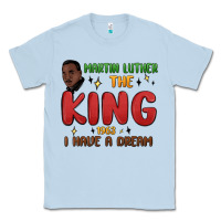 Dusty Blue martin luther the king 1963 i have a dream Classic Tee - MaliasSmallBusiness