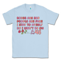 Dusty Blue roses are red Classic Tee - MaliasSmallBusiness