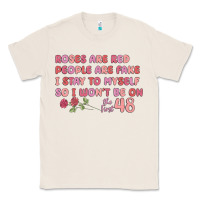 Natural roses are red Classic Tee - MaliasSmallBusiness
