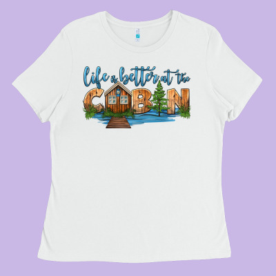 Life Is Better At The Cabin Ladies Tee Designed By Hra Design Shop