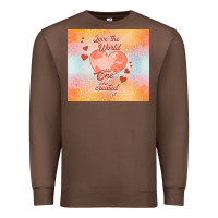 Chestnut love the world like the one Premium Sweatshirt - TumblerDesignByShophia