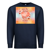 Navy love the world like the one Premium Sweatshirt - TumblerDesignByShophia