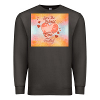 Smoke love the world like the one Premium Sweatshirt - TumblerDesignByShophia
